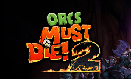 Orcs Must Die! 2 demo is now available